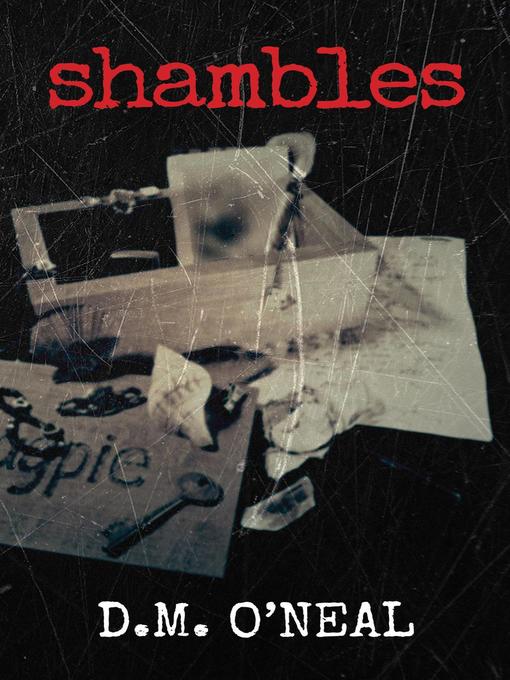 Title details for Shambles by D.M. O'Neal - Available